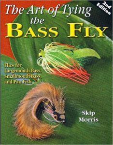 The Art of Tying the Bass Fly-Skip Morris